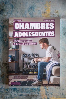 Livre "Chambres adolescentes" 20 portraits à lire et à écouter - textes de Jo Witek et photographies de Juliette Mas - publié aux éditions La Martinière Jeunesse