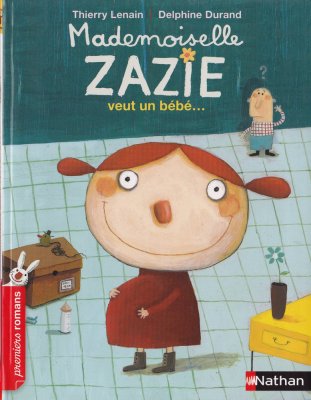 Album "Mademoiselle Zazie veut un bébé…" présenté dans l'exposition - Éditions Nathan
